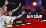 Australia vs Timnas! Siapa dalam Tekanan?
